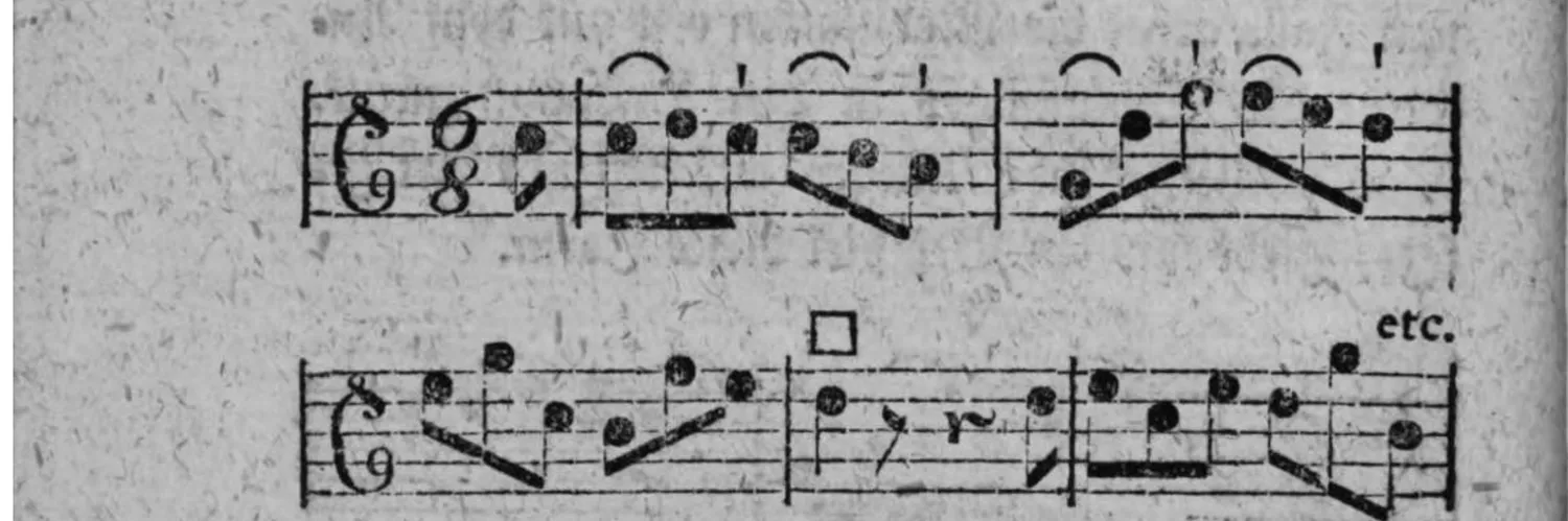 Notenbeyspiel: einstimmige Melodie, 6/8-Takt, vier Systeme, mit □-Zeichen (Einschnitt) nach dem zweyten System und »etc.« am Schluß