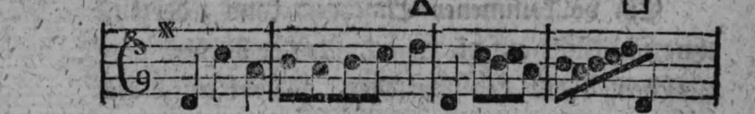 Notenbeyspiel: fig. 1, Fortsetzung, mit Absazz-Zeichen △, Einschnitt-Zeichen □ und demselben verzierenden Zeichen zu Beginn, viertes System